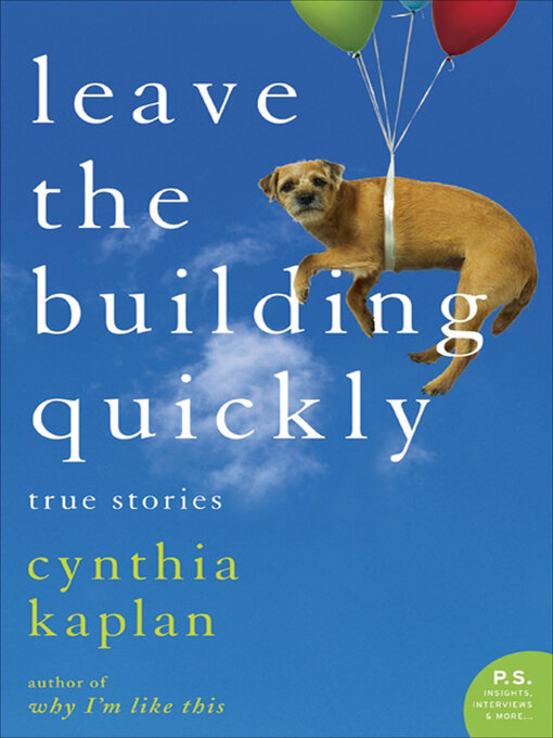 Title details for Leave the Building Quickly by Cynthia Kaplan - Available